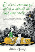 Et c'est comme ça qu'on a décidé de tuer mon oncle